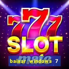 baixar windows 7 ultimate 64 bits com todos os drivers